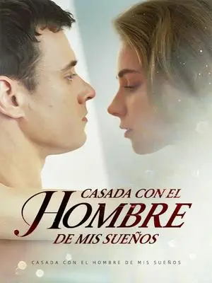 《海外短剧：Casada con el Hombre de mis Sueños（62集）Jimena Solís＆Patricio López（夸克网盘）》短剧封面