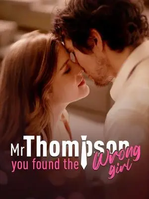 《海外短剧：Mr. Thompson， You Found the Wrong Girl（70集）James Katie（夸克网盘）》短剧封面