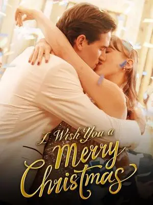 《海外短剧：I Wish You a Merry Christmas（59集）Riley Diaz Caroline Baker（夸克网盘）》短剧封面