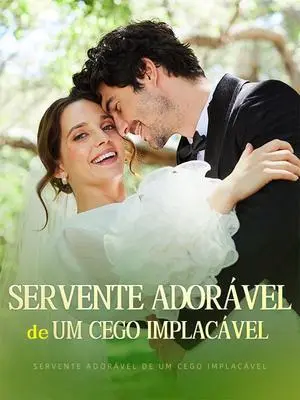 《海外短剧：Servente Adorável de Um Cego Implacável（58集）Nuno Coelho＆Irene Lopes（夸克网盘）》短剧封面
