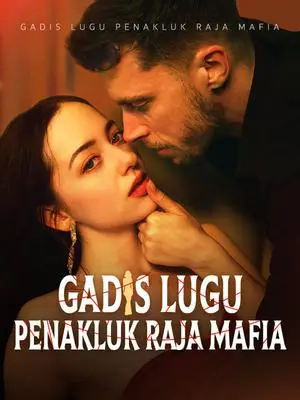 《海外短剧：Gadis Lugu Penakluk Raja Mafia（Sulih Suara）（61集）Bella Karmanto Damian Volta（夸克网盘）》短剧封面