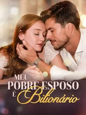 《海外短剧：Meu Pobre Esposo É Bilionário（58集）Enzo Simões＆Selma Freire（夸克网盘）》短剧封面