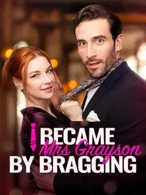 《海外短剧：I Became Mrs Grayson by Bragging（59集）Liam Grayson Alice Black（夸克网盘）》短剧封面