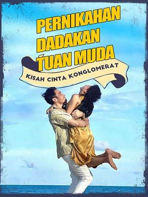 《海外短剧:Pernikahan Dadakan Tuan Muda(100集)Ivan&Wenny(夸克网盘)》短剧封面