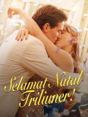 《海外短剧:Selamat Natal, Triliuner!(59集)Philip Edwards&Caroline Baker(夸克网盘)》短剧封面