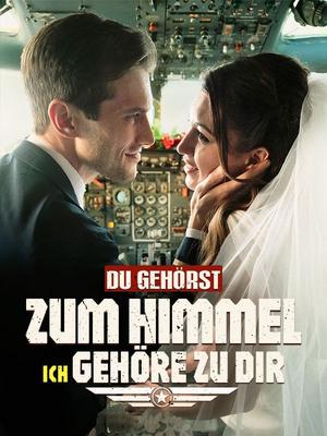 《海外短剧:Du gehörst zum Himmel, ich gehöre zu dir(58集)Damien Green&Luckresia Salvador(夸克网盘)》短剧封面