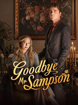 《海外短剧:Goodbye Mr. Sampson(61集)William Sampson Lilian Carter(夸克网盘)》短剧封面