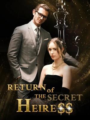《海外短剧:Return of the Secret Heiress(62集)Bryan Laura(夸克网盘)》短剧封面
