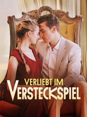 《海外短剧:Verliebt im Versteckspiel(57集)Jamie&Brienne(夸克网盘)》短剧封面
