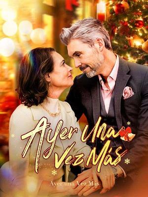 《海外短剧:Ayer una Vez Más(52集)Jesús Espín&Cristina Parra(夸克网盘)》短剧封面