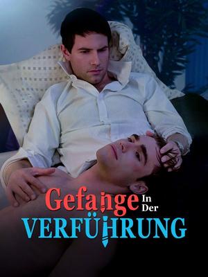 《海外短剧:Gefangen in der Verführung(60集)William Andrew Kensington&Frank Clark(夸克网盘)》短剧封面