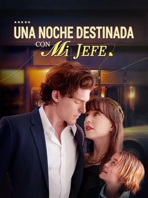 《海外短剧:Una Noche Destinada con mi Jefe (Doblado)(56集)Tristan Thompson Anita Wilson(夸克网盘)》短剧封面