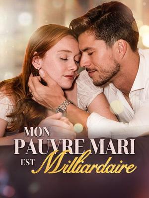 《海外短剧:Mon Pauvre Mari est Milliardaire(58集)Étienne Saunier Sylvie Fabre(夸克网盘)》短剧封面