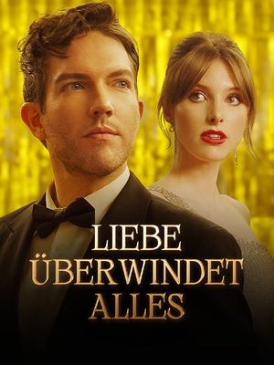 《海外短剧:Liebe überwindet alles(53集) LEO&DAVINA(夸克网盘)》短剧封面