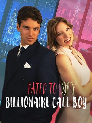 《海外短剧:Fated to My Billionaire Call Boy(67集)Dominic Bridges&Claire Newton(夸克网盘)》短剧封面